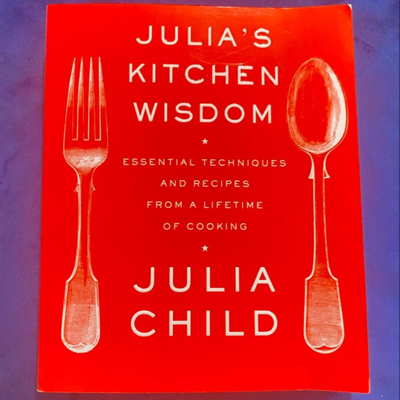 Julia's Kitchen Wisdom