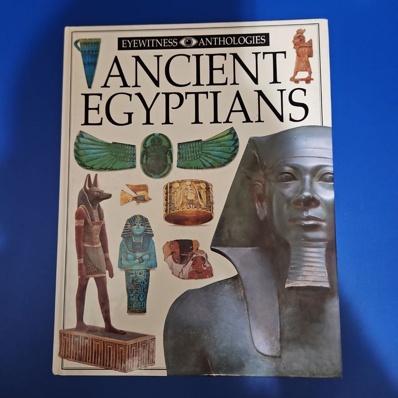 DK Eyewitness Anthologies ANCIENT EGYPTIANS