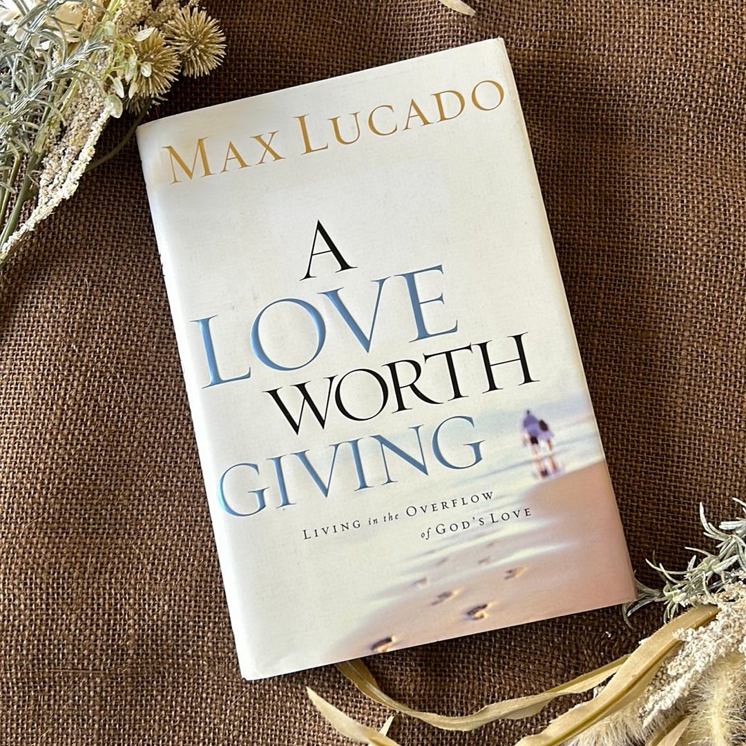 A Love Worth Giving