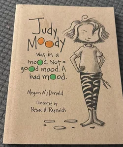 Judy Moody was in a mood. Not a good mood. A bad mood.