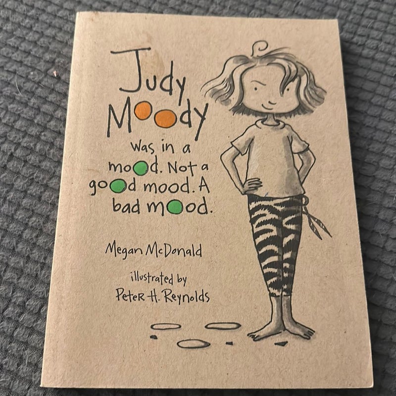Judy Moody was in a mood. Not a good mood. A bad mood.