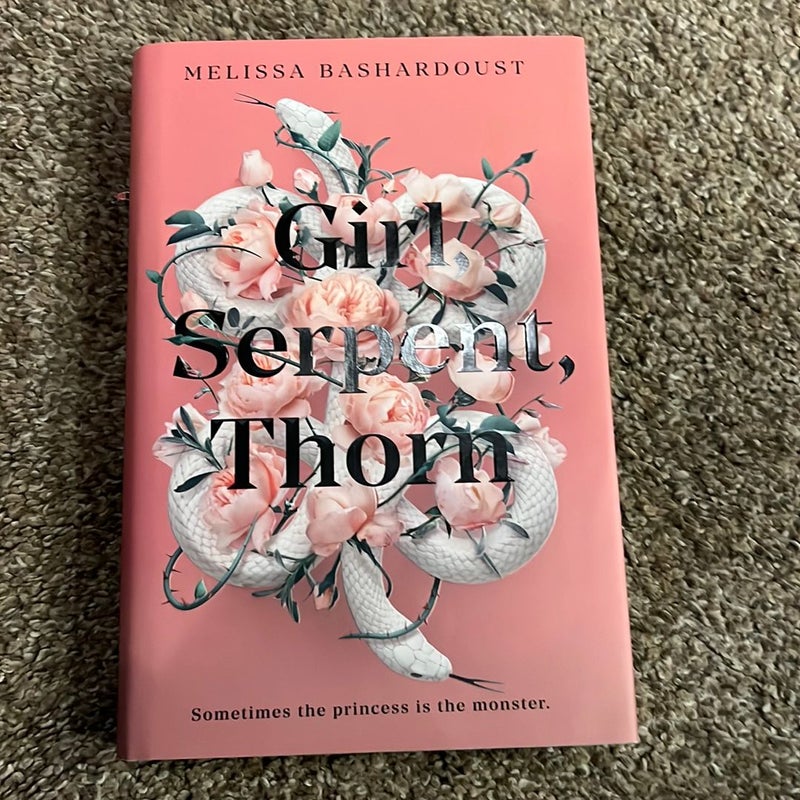 Girl, Serpent, Thorn (SIGNED) by Melissa Bashardoust, Hardcover