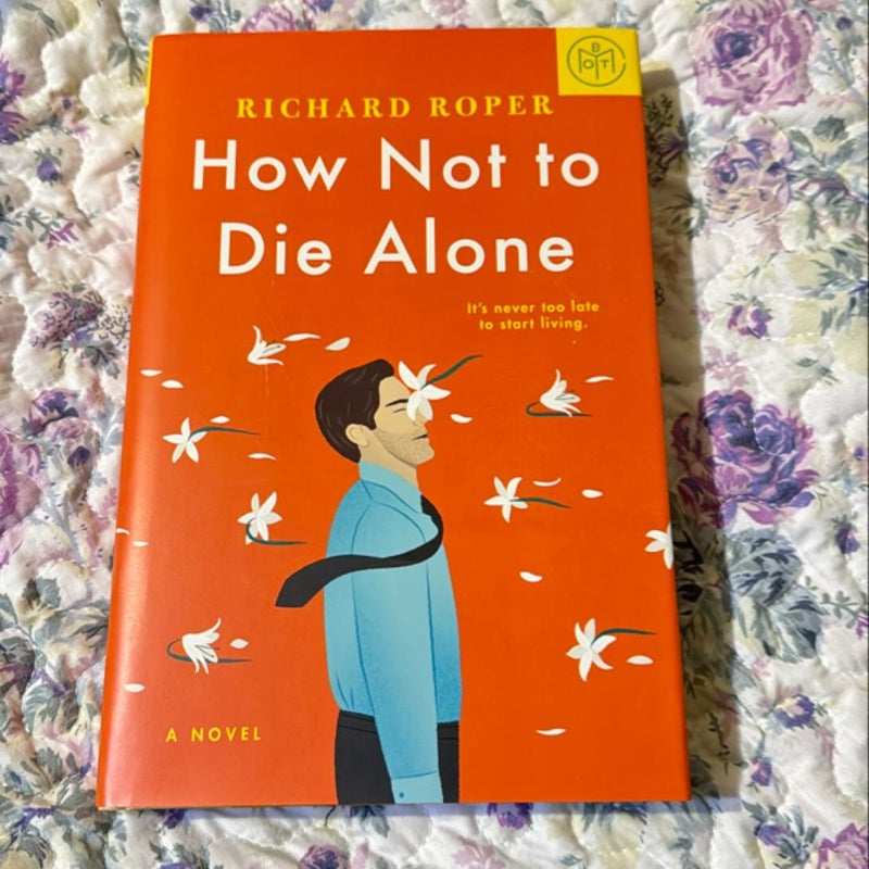 How Not to Die Alone