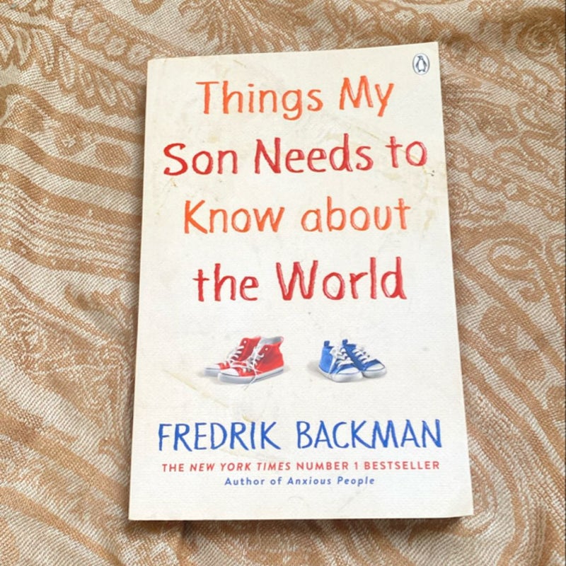 Things My Son Needs to Know about the World