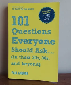 101 Questions Everyone Should Ask