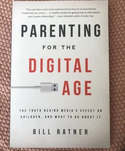 Parenting for the Digital Age