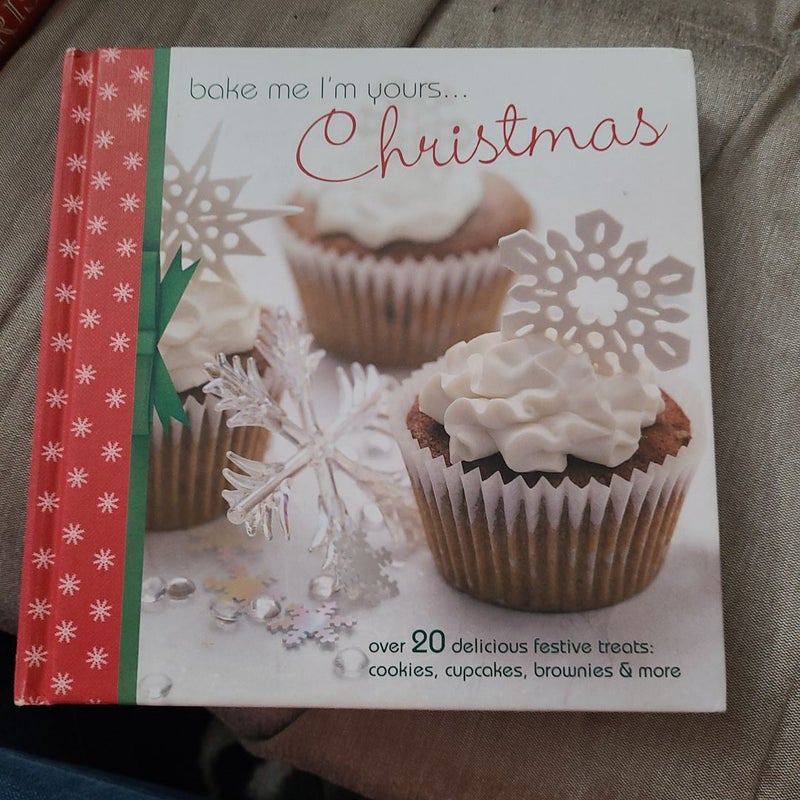 Bake Me I'm Yours... Christmas