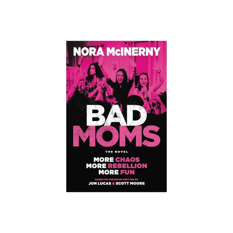 Bad Moms, The Novel