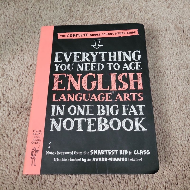 Everything You Need to Ace English Language Arts in One Big Fat Notebook