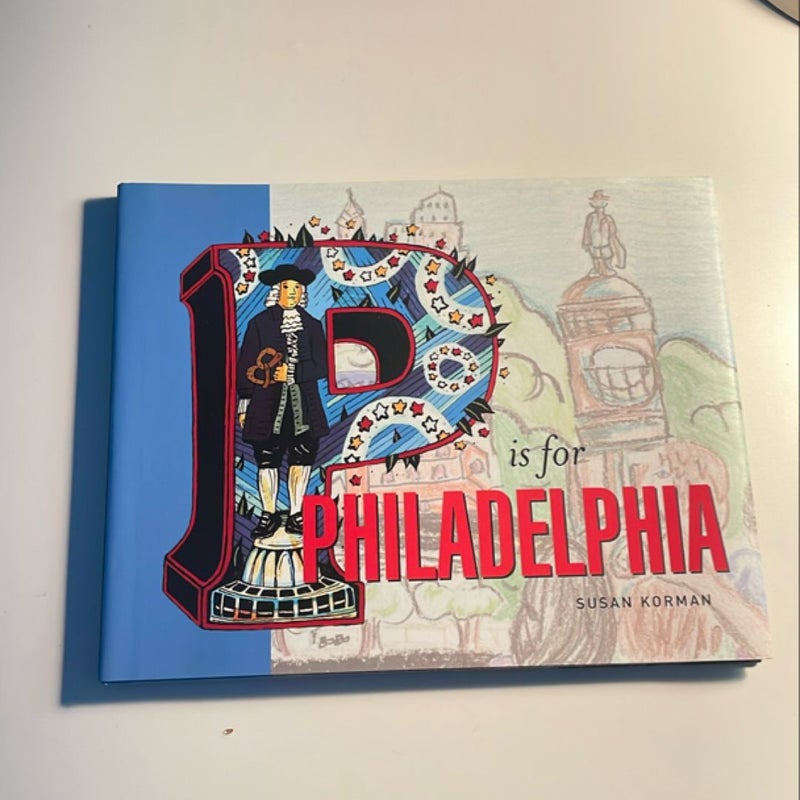 P Is for Philadelphia