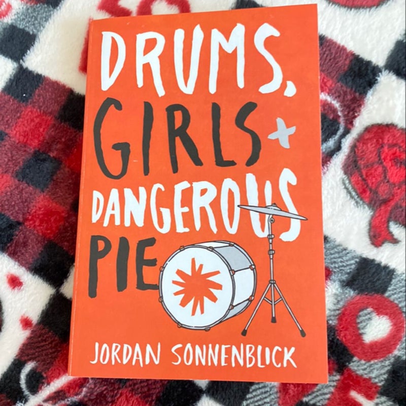 Drums, Girls, and Dangerous Pie