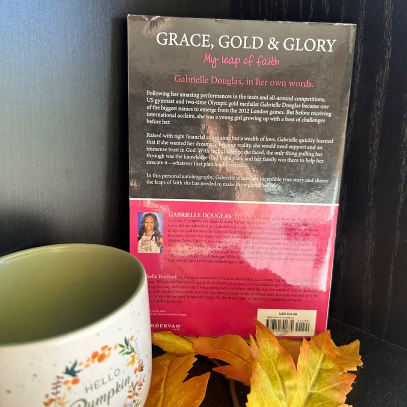 Grace, Gold, and Glory My Leap of Faith