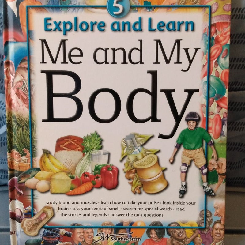 Explore and learn : me and my body ( volume 5)