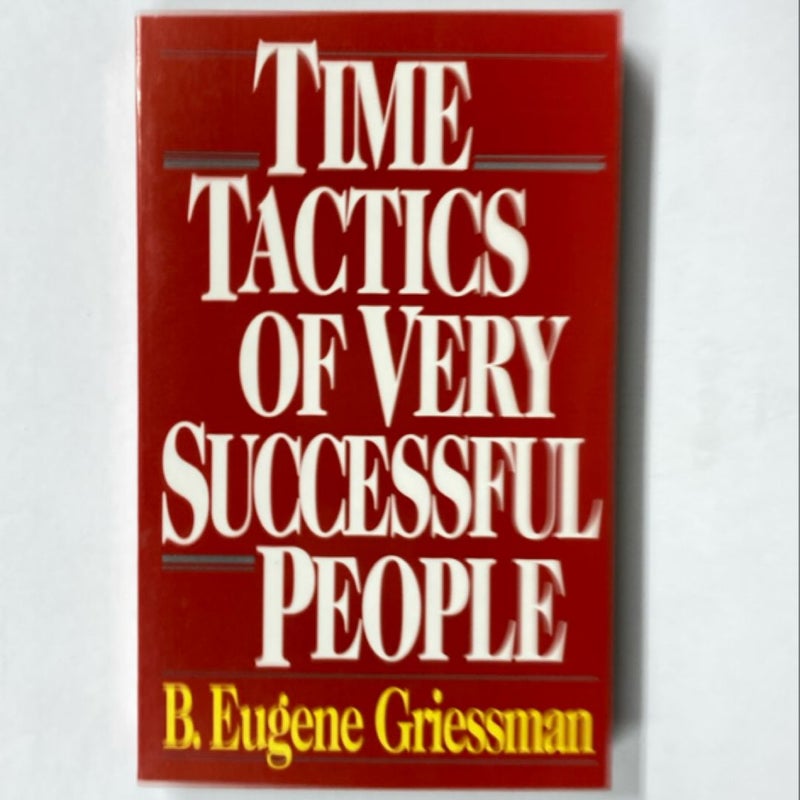 Time Tactics of Very Successful People