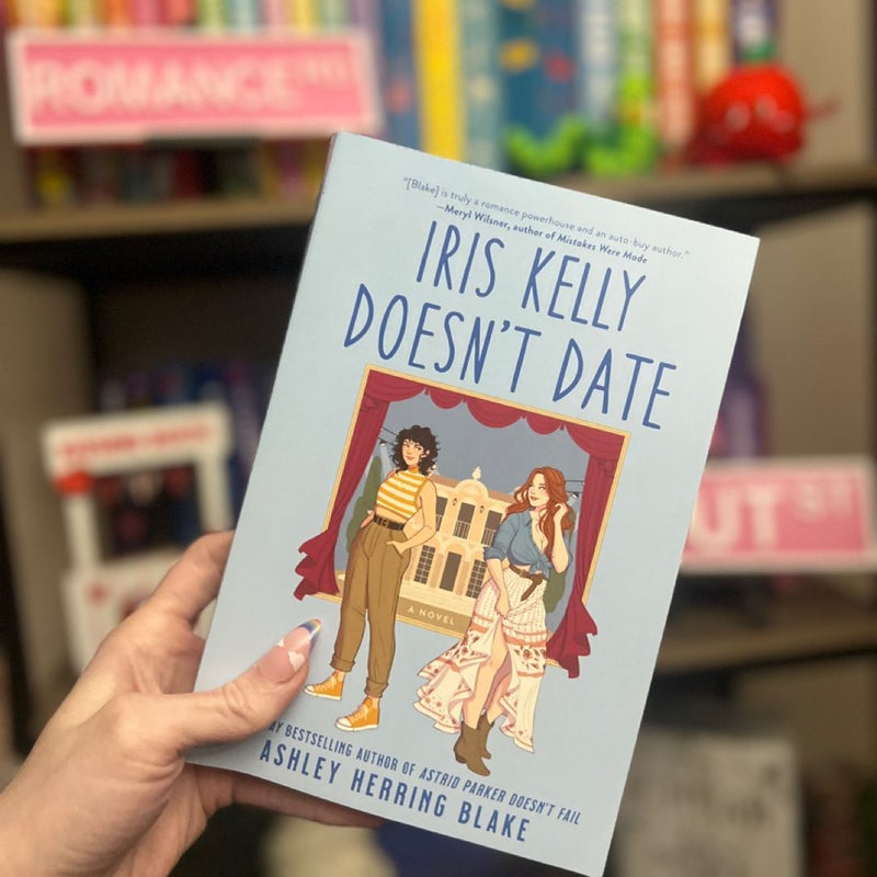 Delilah Green Doesn’t Care, Astrid Parker Doesn’t Fail, and Iris Kelly Doesn’t Date
