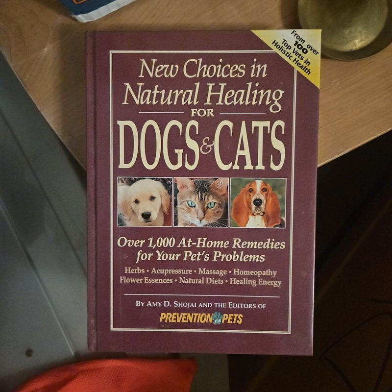 New Choices in Natural Healing for Dogs and Cats