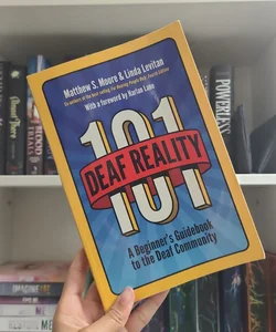 Deaf Reality 101