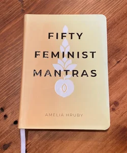 Fifty Feminist Mantras
