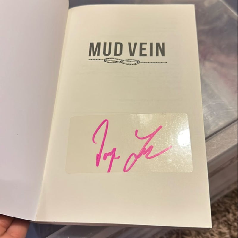 SIGNED Mud Vein