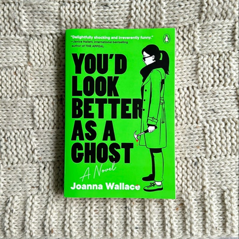 You'd Look Better As a Ghost