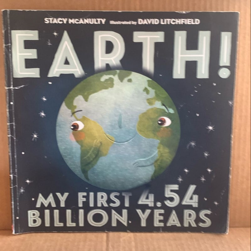 Earth! My First 4.54 Billion Years