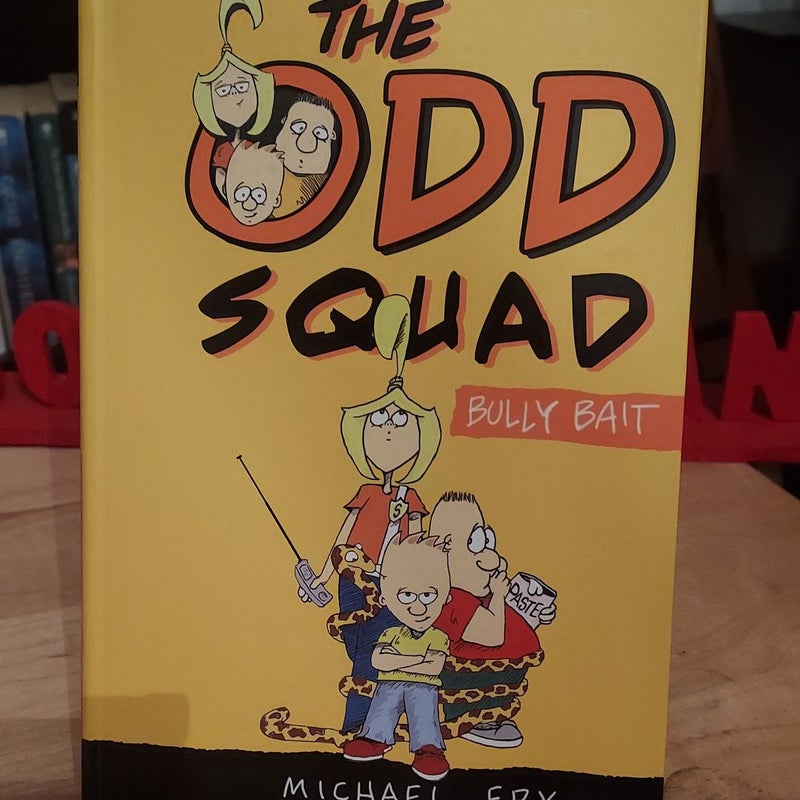 The Odd Squad, Bully Bait