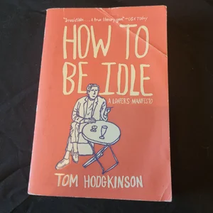 How to Be Idle