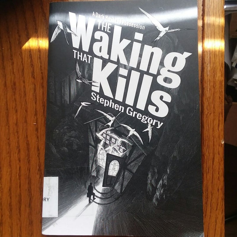 The Waking That Kills