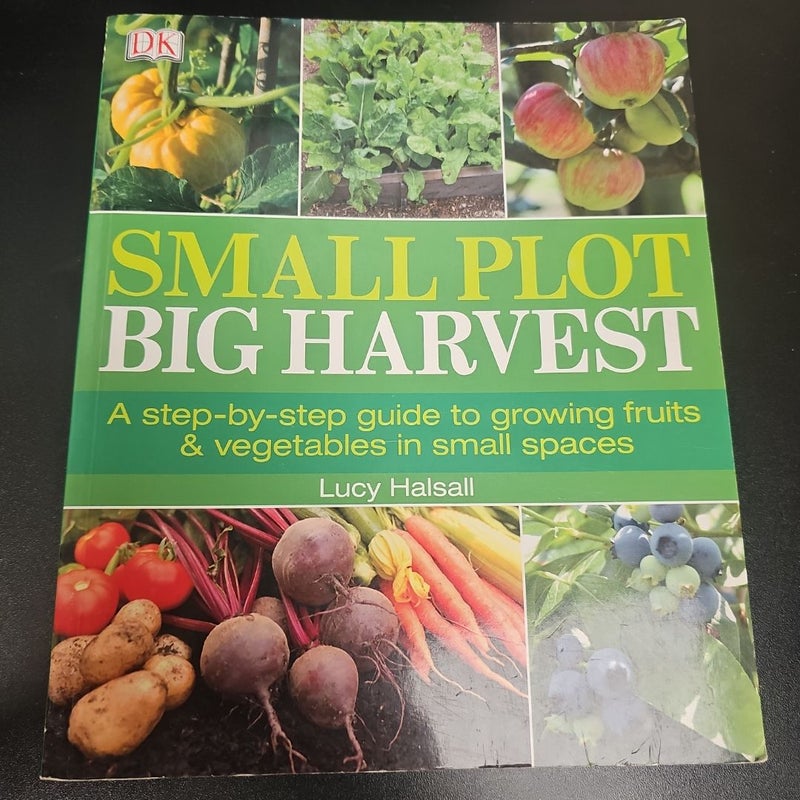 Small Plot, Big Harvest