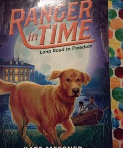 Ranger in Time #3: Long Road to Freedom