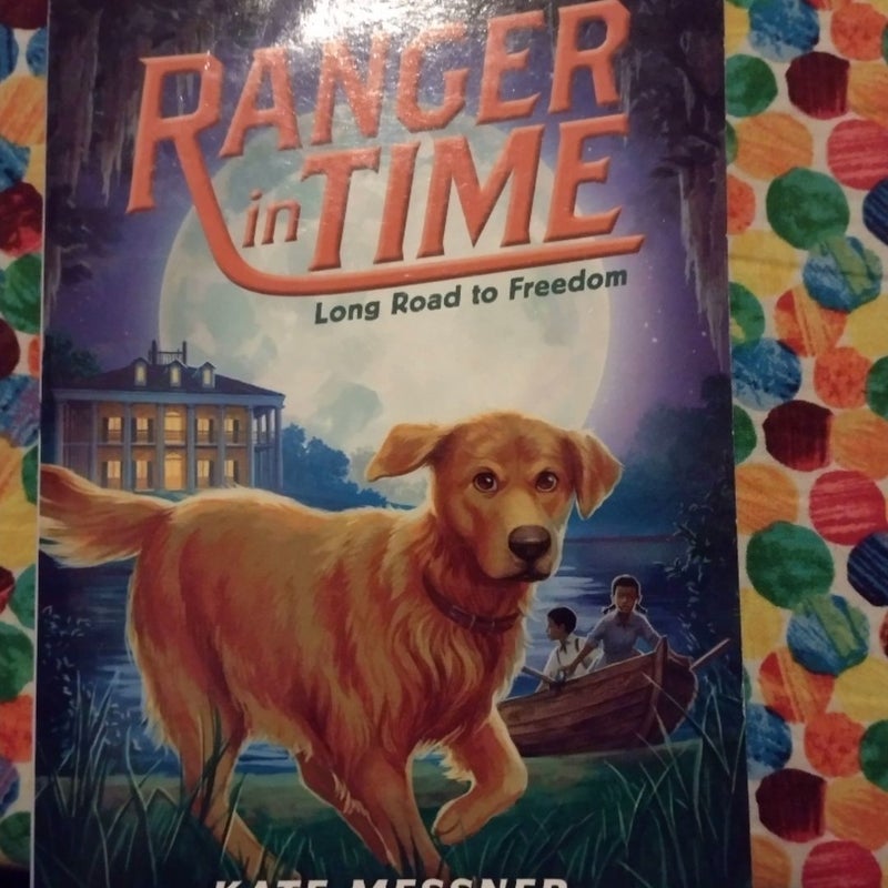 Ranger in Time #3: Long Road to Freedom