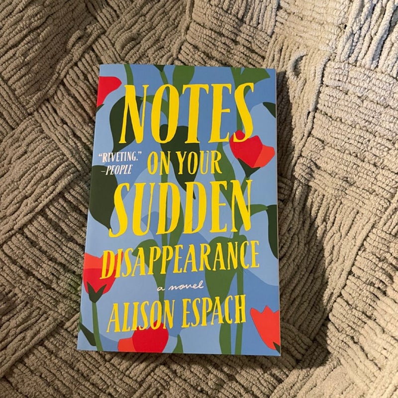 Notes on Your Sudden Disappearance