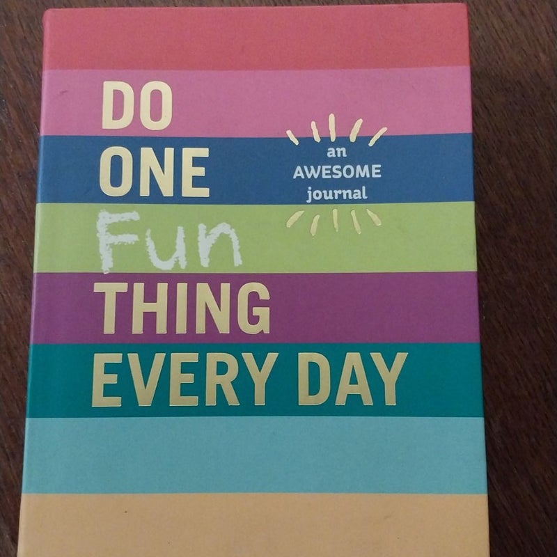 Do One Fun Thing Every Day