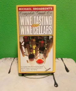 Vintage 1984 - Complete Guide to Wine Tasting and Wine Cellars