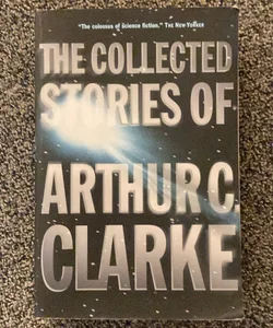 The Collected Stories of Arthur C. Clarke