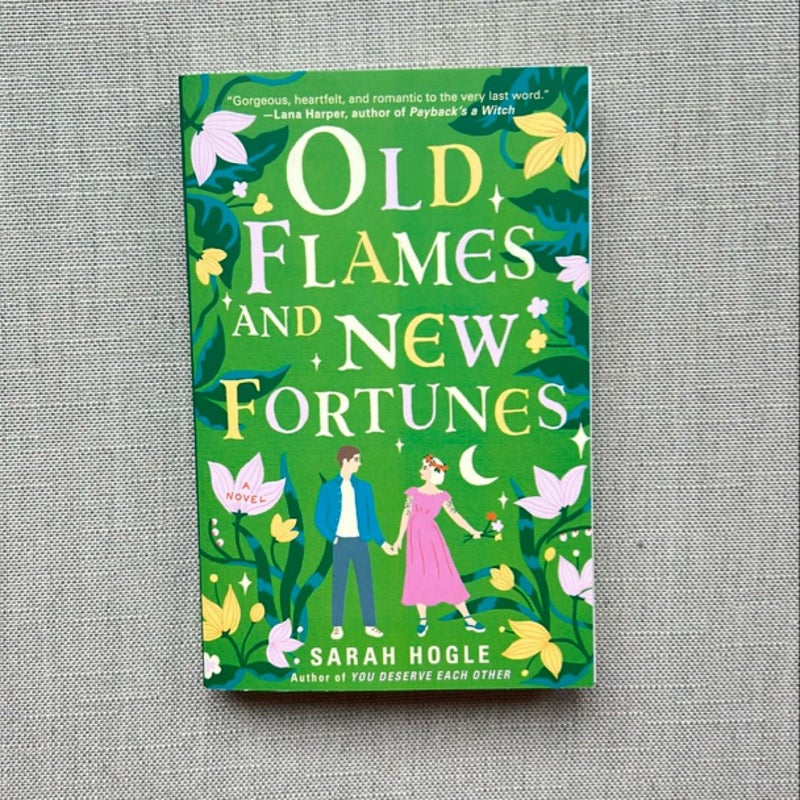 Old Flames and New Fortunes