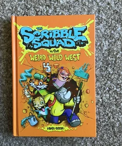 The Scribble Squad in the Weird Weird West