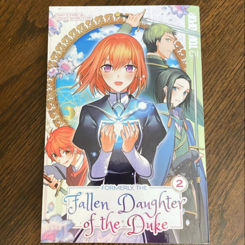 Formerly, The Fallen Daughter of The Duke Volumes 1-5