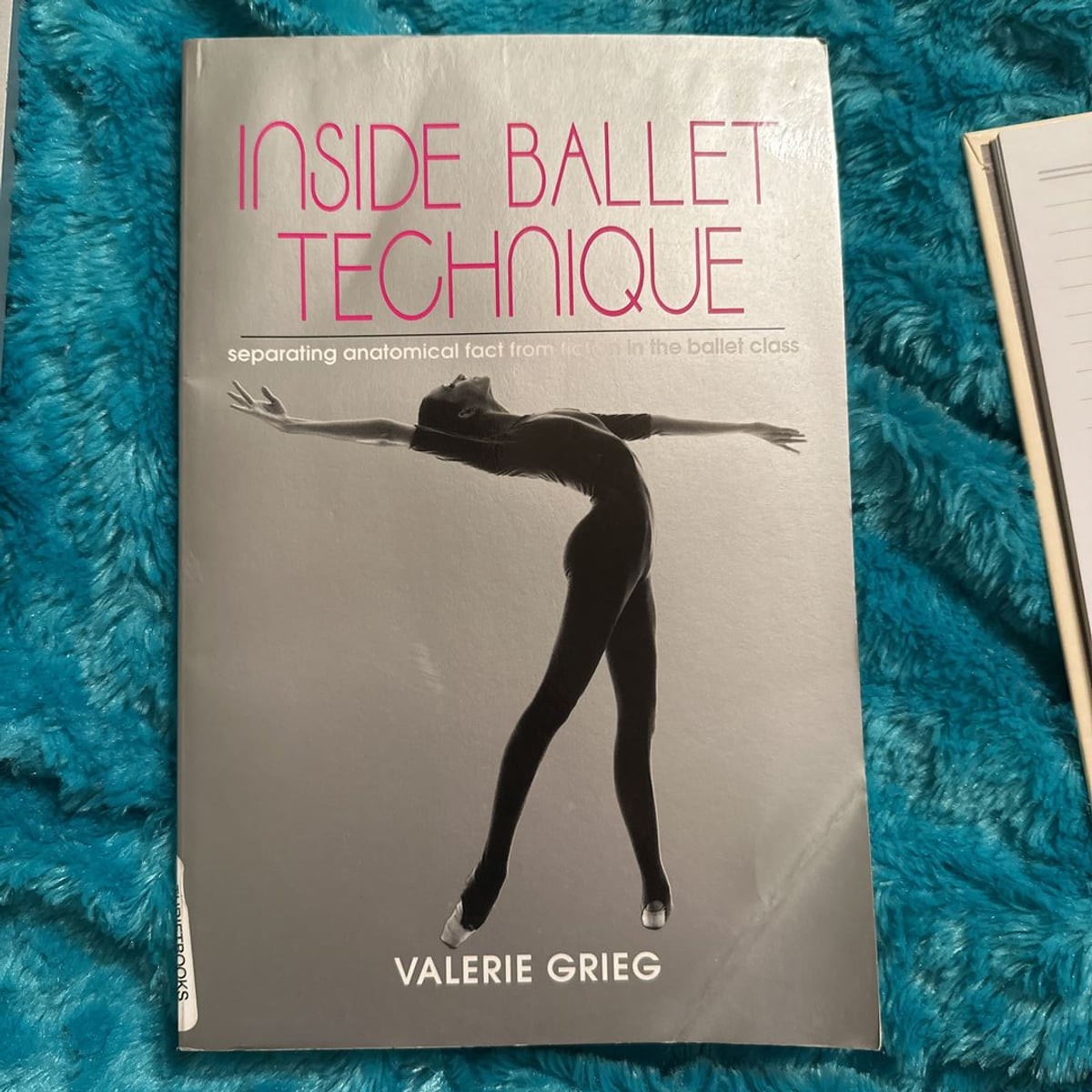 Inside Ballet Technique by Valerie Grieg, Paperback | Pangobooks
