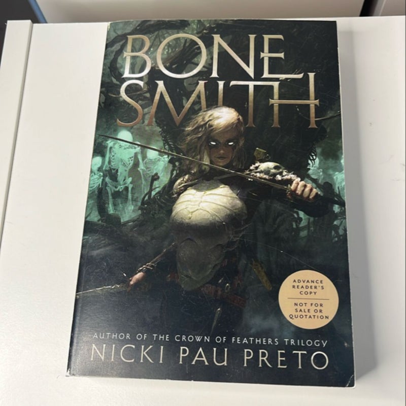 RESERVED FOR SARAH- Bonesmith - Advance Reader Copy 