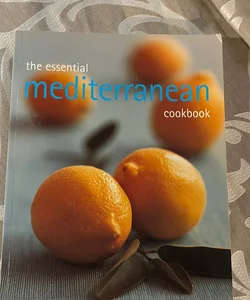The Essential Mediterranean Cookbook