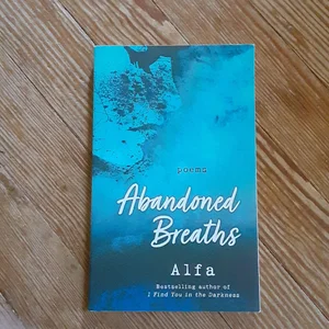 Abandoned Breaths: Revised and Expanded Edition