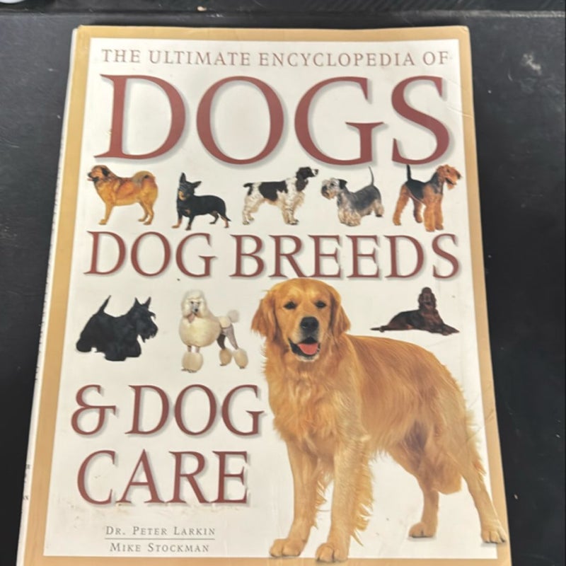 The Ultimate Encyclopedia of Dogs