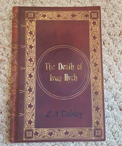 L. N. Tolstoy - the Death of Ivan Ilych