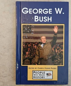 George W. Bush*