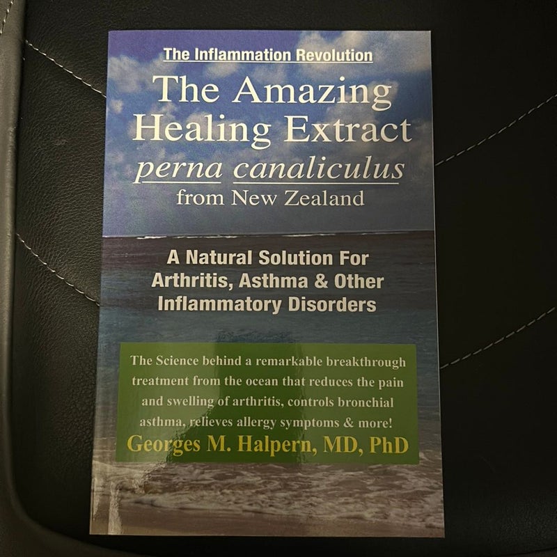 The Inflamation Revolution: The Amazing Healing Extract Perna Canaliculus