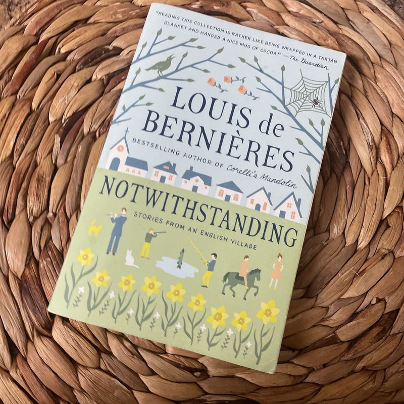 Notwithstanding by Louis de Bernieres