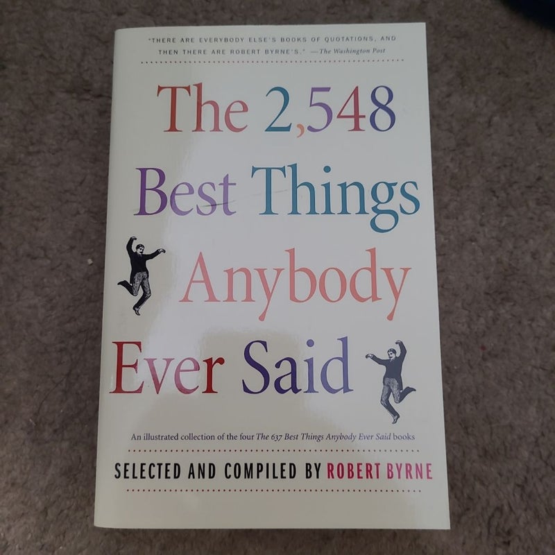 The 2548 Best Things Anybody Ever Said 