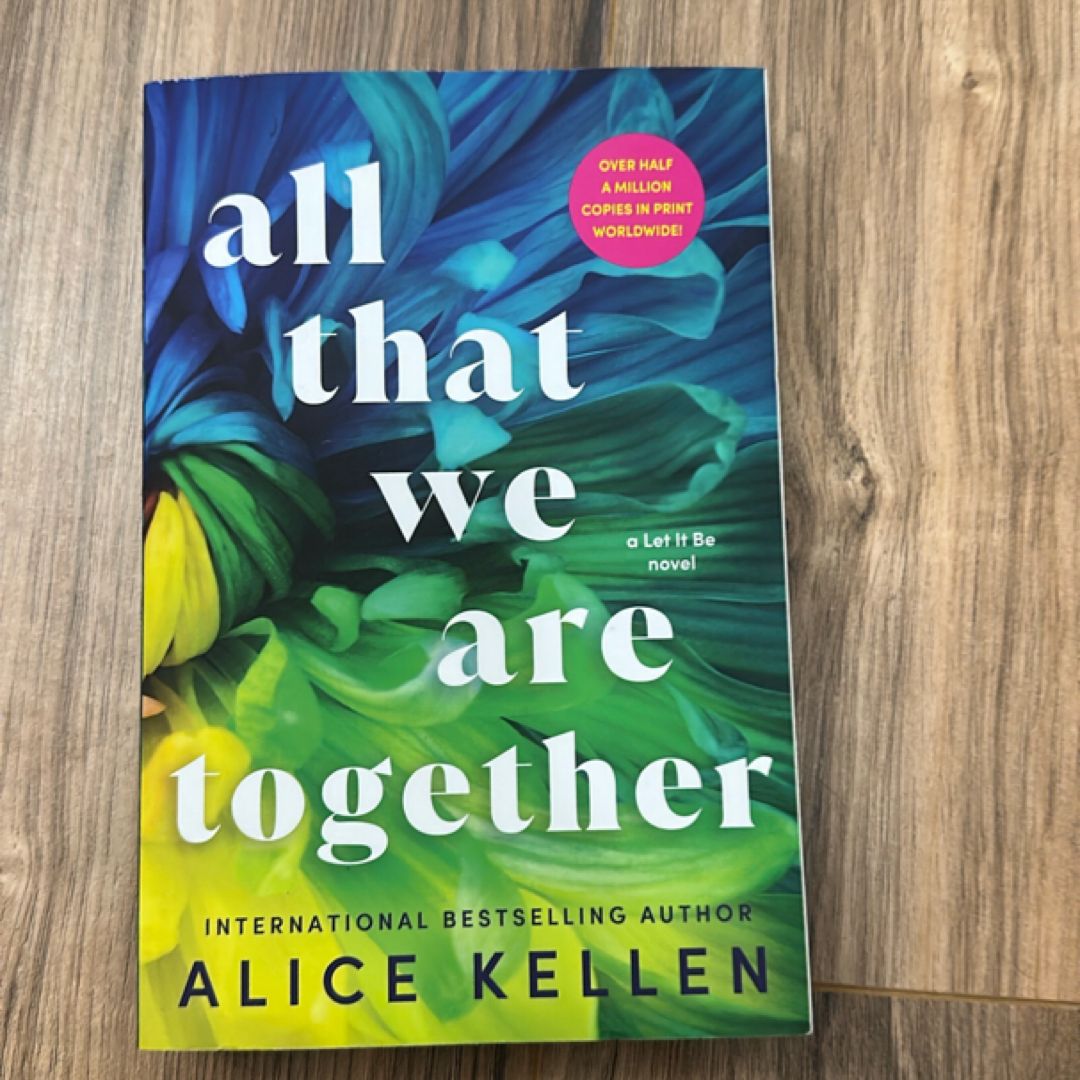 All That We Are Together