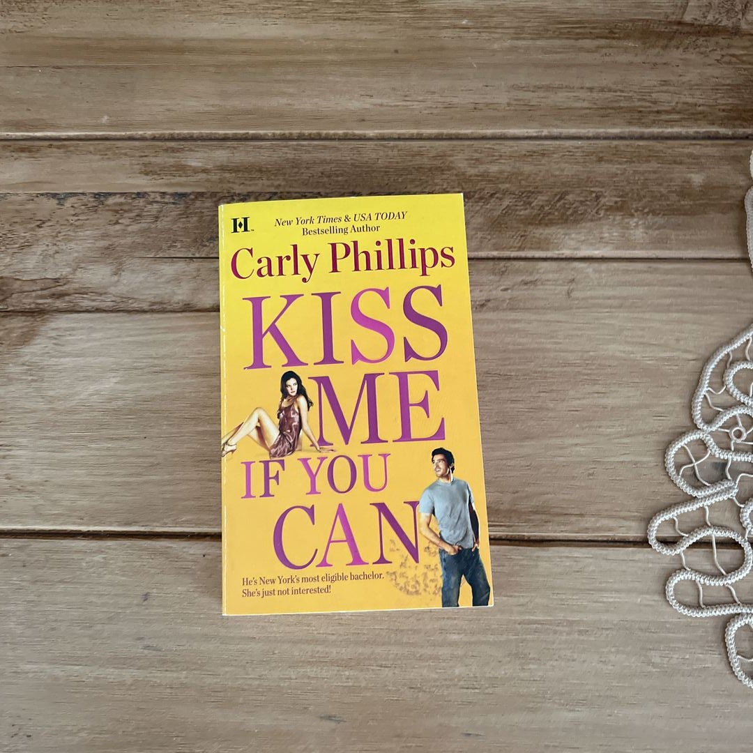 Kiss Me If You Can by Carly Phillips